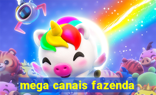 mega canais fazenda